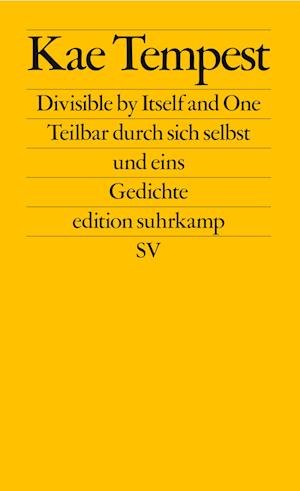 Divisible by Itself and One / Teilbar durch sich selbst und eins - Kae Tempest - Books - Suhrkamp - 9783518128091 - May 15, 2023