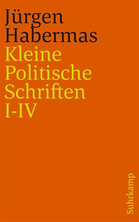 Kleine Politische Schriften (I-IV) - Jürgen Habermas - Kirjat - Suhrkamp Verlag AG - 9783518243091 - sunnuntai 6. joulukuuta 2020
