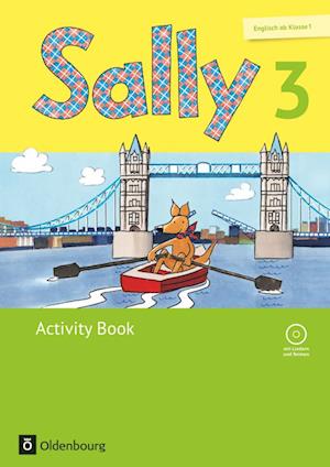 Sally 3. Schuljahr. Activity Book mit CD und Portfolio-Heft. Ausgabe für alle Bundesländer außer Nordrhein-Westfalen (Neubearbeitung) - Englisch ab Klasse 1 - Jasmin Brune - Books - Oldenbourg Schulbuchverl. - 9783637014091 - October 20, 2016