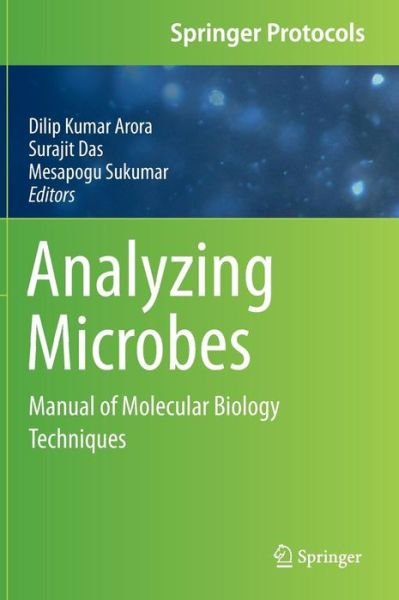 Cover for Dilip Kumar Arora · Analyzing Microbes: Manual of Molecular Biology Techniques - Springer Protocols Handbooks (Hardcover Book) [2013 edition] (2013)