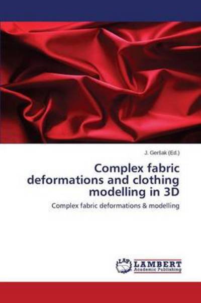 Cover for Ger Ak J · Complex Fabric Deformations and Clothing Modelling in 3D (Taschenbuch) (2013)