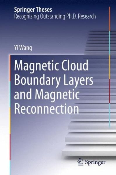 Cover for Yi Wang · Magnetic Cloud Boundary Layers and Magnetic Reconnection - Springer Theses (Innbunden bok) [1st ed. 2016 edition] (2015)