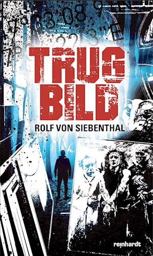 Cover for Rolf von Siebenthal · Trugbild (Book) (2024)