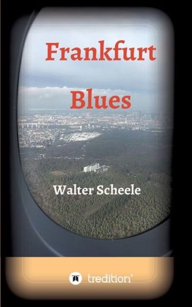 Cover for Scheele · Frankfurt Blues (Book) (2020)