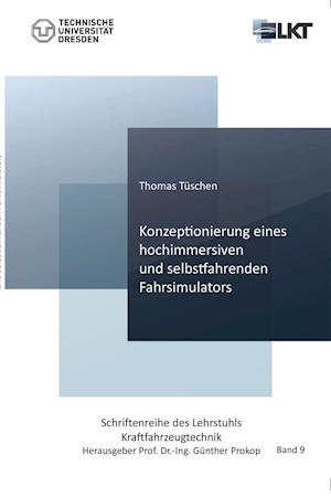 Cover for Thomas Tüschen · Konzeptionierung eines hochimmersiven und selbstfahrenden Fahrsimulators (Band 9) (Paperback Book) (2018)