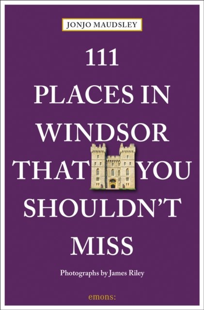 Cover for Jonjo Maudsley · 111 Places in Windsor That You Shouldn't Miss - 111 Places (Paperback Bog) (2023)
