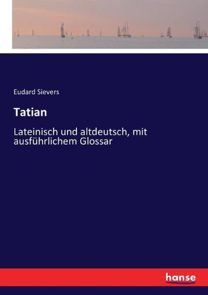 Cover for Sievers · Tatian (Bok) (2016)