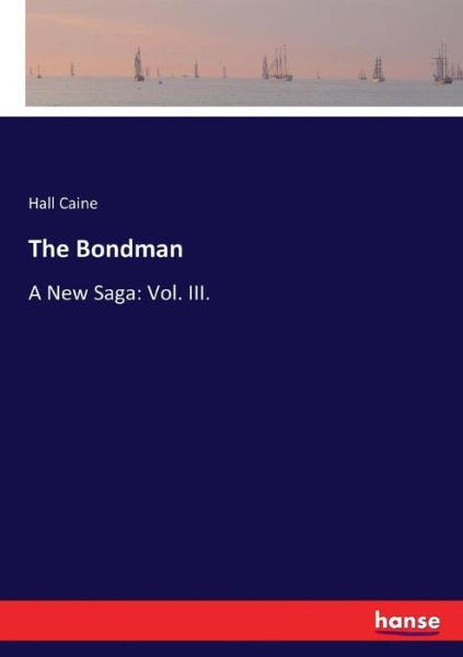 Cover for Caine · The Bondman (Book) (2017)