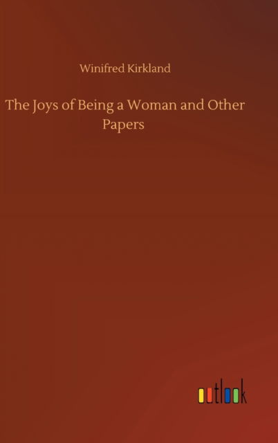 Cover for Winifred Kirkland · The Joys of Being a Woman and Other Papers (Gebundenes Buch) (2020)