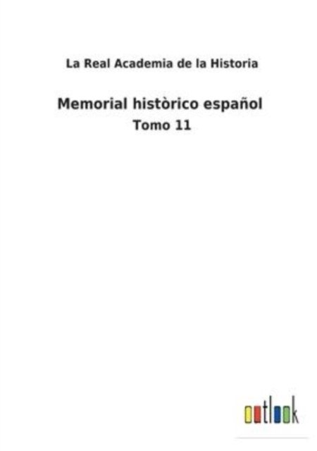 Cover for La Real Academia de la Historia · Memorial histrico espaol (Paperback Bog) (2022)