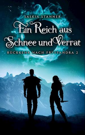 Cover for Saskia Stanner · Ein Reich aus Schnee und Verrat (Paperback Book) (2021)
