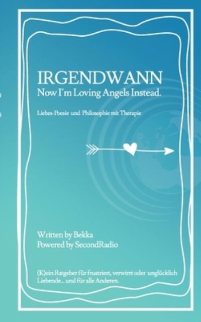 Irgendwann - Second Radio - Bøger - Books on Demand - 9783753480091 - 23. april 2021