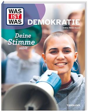 Cover for Andrea Weller-Essers · WAS IST WAS Demokratie. Deine Stimme zählt (Buch) (2024)