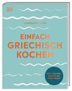 Cover for Katerina Dimitriadis · Einfach griechisch kochen (Hardcover Book) (2022)