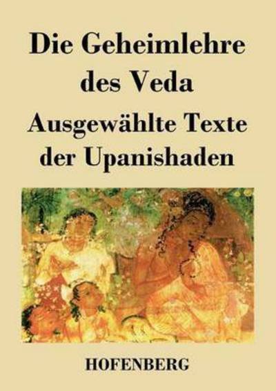 Cover for Anonym · Die Geheimlehre Des Veda (Paperback Bog) (2013)