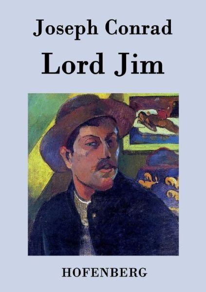 Lord Jim - Joseph Conrad - Livros - Hofenberg - 9783843033091 - 28 de agosto de 2016