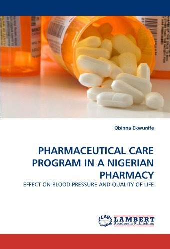 Cover for Obinna Ekwunife · Pharmaceutical Care Program in a Nigerian Pharmacy: Effect on Blood Pressure and Quality of Life (Paperback Bog) (2010)