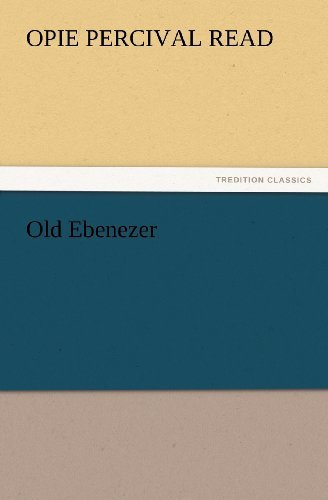 Cover for Opie Percival Read · Old Ebenezer (Tredition Classics) (Pocketbok) (2012)