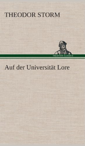 Cover for Theodor Storm · Auf Der Universitat Lore (Hardcover Book) [German edition] (2013)