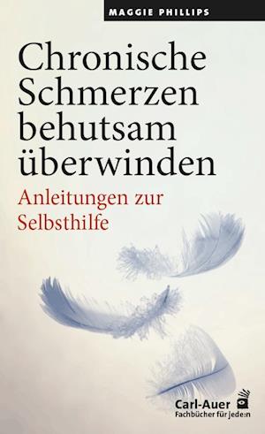 Cover for Maggie Phillips · Chronische Schmerzen behutsam überwinden (Book) (2023)