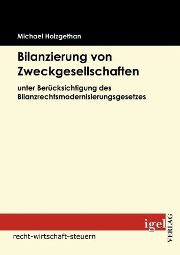 Cover for Michael Holzgethan · Bilanzierung Von Zweckgesellschaften: Unter Berücksichtigung Des Bilanzrechtsmodernisierungsgesetzes (Pocketbok) [German edition] (2009)