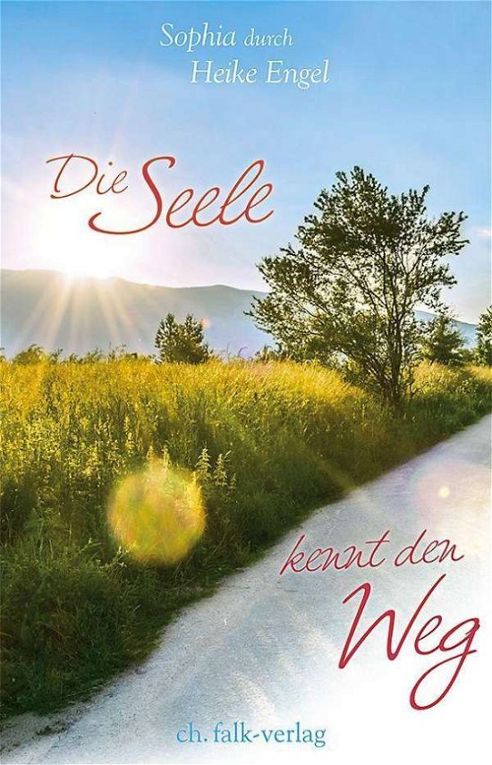 Die Seele kennt den Weg - Engel - Bøger -  - 9783895683091 - 
