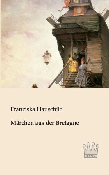 Maerchen Aus Der Bretagne - Franziska Hauschild - Books - Saga Verlag - 9783944349091 - January 28, 2013