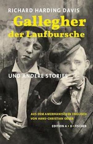 Cover for Richard Harding Davis · Gallegher der Laufbursche (Hardcover Book) (2022)