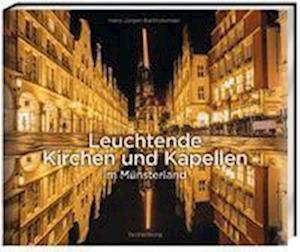 Cover for Hans-Jürgen Bartholomaei · Leuchtende Kirchen und Kapellen im Münsterland (Book) (2022)