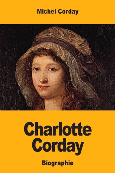 Cover for Michel Corday · Charlotte Corday (Taschenbuch) (2019)