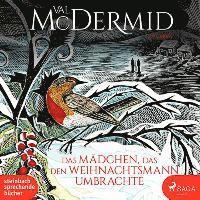 MP3 Das Mädchen, das den Weihnachtsmann umbrachte - Val McDermid - Musik - steinbach sprechende bÃ¼cher - 9783987360091 - 28. oktober 2022