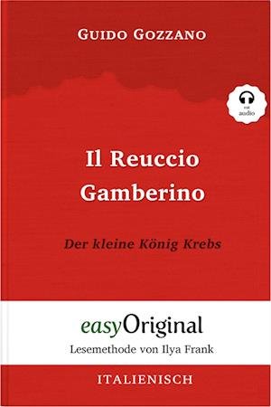 Cover for Guido Gozzano · Il Reuccio Gamberino / Der kleine König Krebs (Buch + Audio-CD) - Lesemethode von Ilya Frank - Zweisprachige Ausgabe Italienisch-Deutsch (Book) (2023)