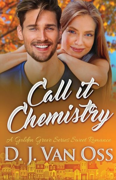 Cover for D J Van Oss · Call It Chemistry - Golden Grove (Paperback Book) [2nd edition] (2021)