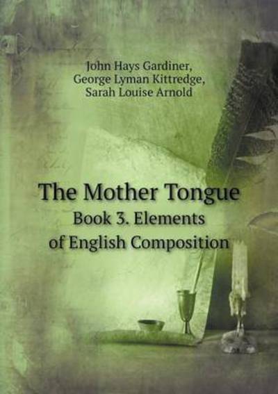 Cover for Sarah Louise Arnold · The Mother Tongue Book 3. Elements of English Composition (Paperback Book) (2015)