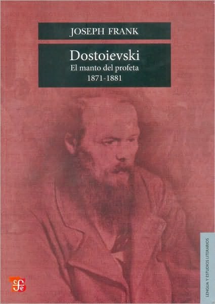 Cover for Frank Joseph · Dostoievski. El Manto Del Profeta, 1871-1881 (Lengua Y Estudios Literarios) (Spanish Edition) (Paperback Book) [Spanish, First edition] (2010)