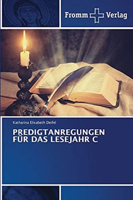 Cover for Katharina Elisabeth Deifel · Predigtanregungen Fur Das Lesejahr C (Paperback Book) (2021)