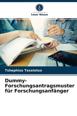 Cover for Tshephiso Teseletso · Dummy-Forschungsantragsmuster fur Forschungsanfanger (Paperback Bog) (2021)