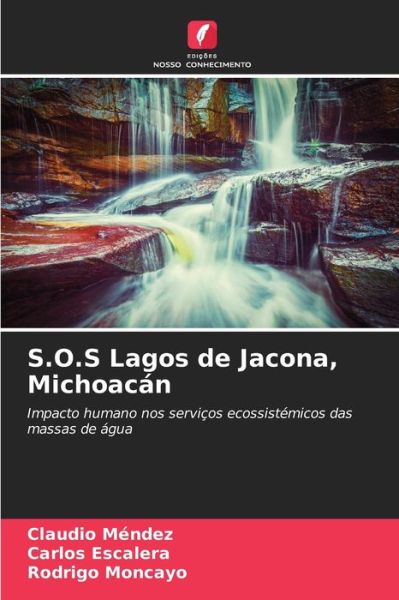 Cover for Claudio Mendez · S.O.S Lagos de Jacona, Michoacan (Paperback Book) (2021)