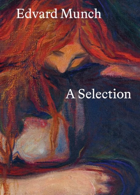 Cover for Edvard Munch: A Selection (Hardcover Book) (2024)