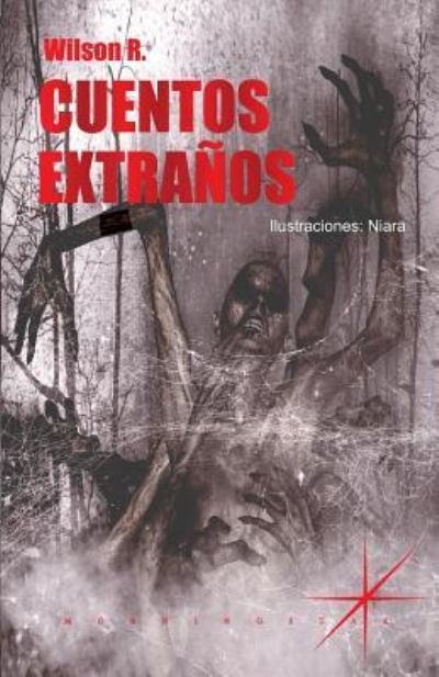 Cover for Wilson R · Cuentos Extranos (Paperback Book) (2018)