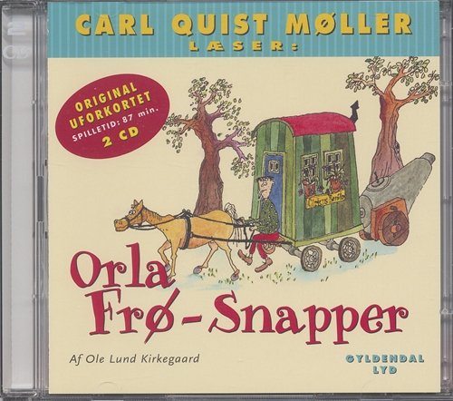 Cover for Ole Lund Kirkegaard · Carl Quist Møller læser Orla Frøsnapper CD (CD) [1. utgave] (2006)