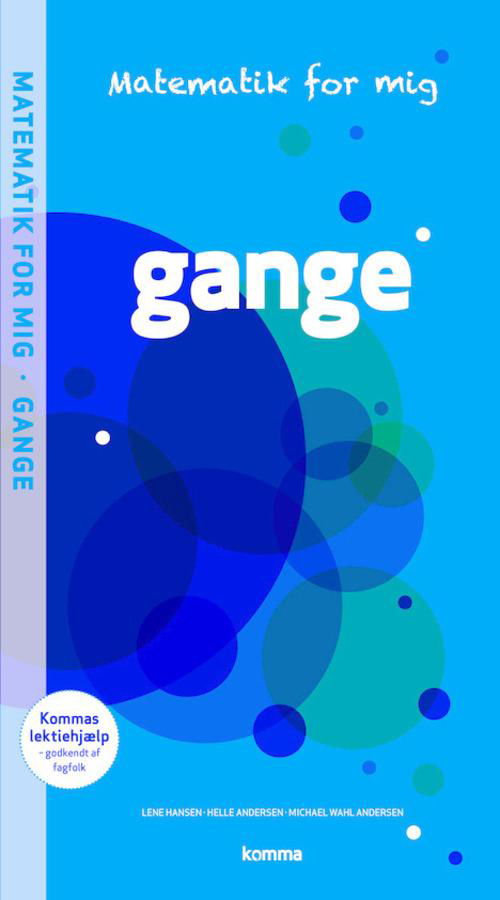 Cover for Helle Andersen; Lene Hansen; Michael Wahl Andersen · Matematik for mig opgavebog: Gange (Bog) [2. udgave] (2014)