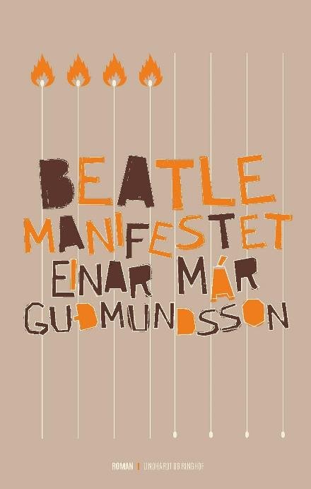 Cover for Einar Már Gudmundsson · Beatlemanifestet (Bound Book) [1er édition] (2017)