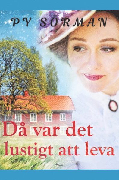 ... Då var det lustigt att leva - Py Sörman - Bücher - Saga Egmont - 9788726193091 - 24. April 2019