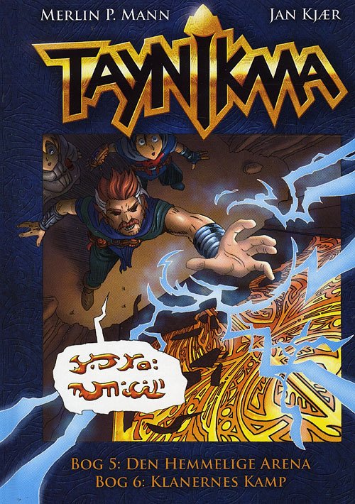 Cover for Jan Kjær · Taynikma: Taynikma (5 &amp; 6) Den hemmelige arena og Klanernes kamp (Innbunden bok) [2. utgave] [Hardback] (2008)