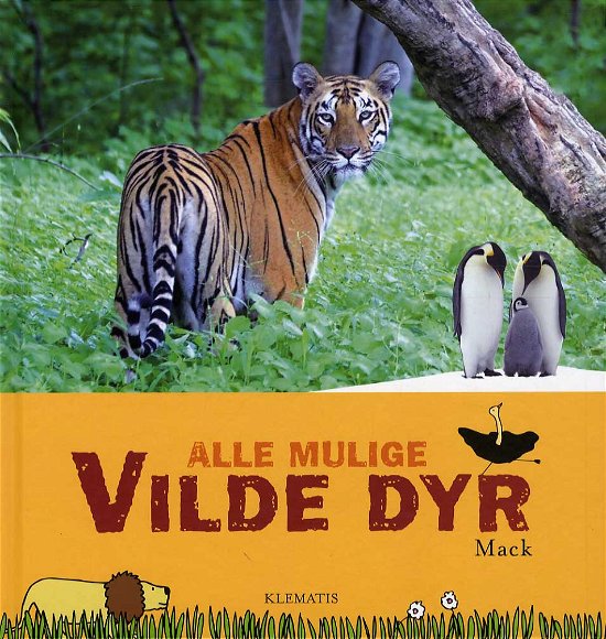 Cover for Mack · Alle mulige vilde dyr (Bound Book) [1st edition] (2014)