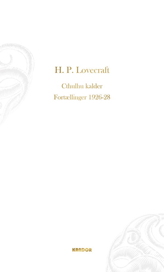 Cover for H. P. Lovecraft · Cthulhu kalder. Fortællinger 1926-1928 (Hardcover Book) [1e uitgave] (2018)