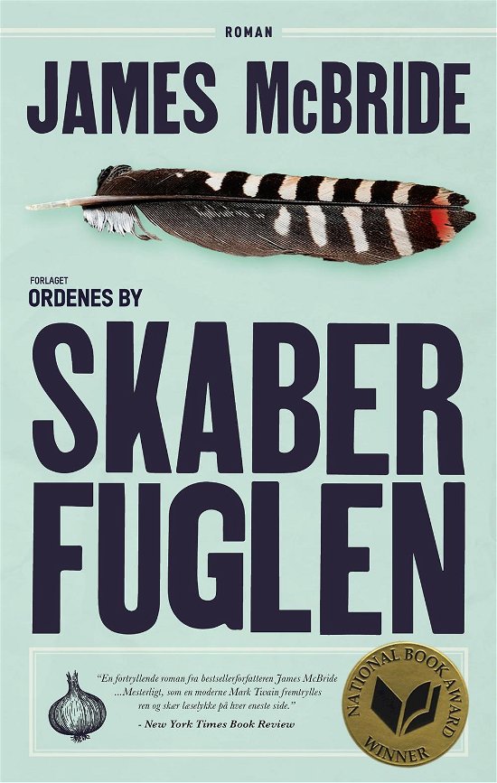 Cover for James Mcbride · Skaberfuglen (Indbundet Bog) [Indbundet] (2014)