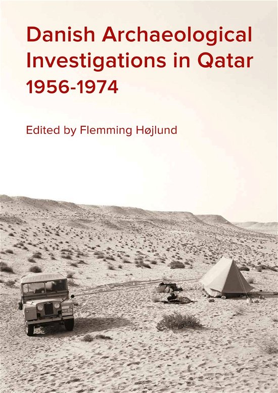 Cover for Højlund Flemming · Jysk Arkæologisk Selskabs Skrifter 97: Danish Archaeological Investigations in Qatar 1956-1974 (Bound Book) [1st edition] (2017)