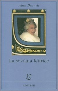 Cover for Alan Bennett · La Sovrana Lettrice (Book)